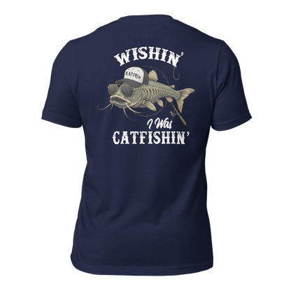 "WISHIN' I WAS CATFISHIN" Tee-Shirts