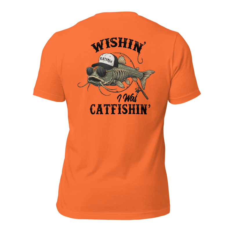 "WISHIN' I WAS CATFISHIN" Tee-Shirts (Black Logo)