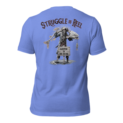 "The Struggle is REEL" Tee-Shirts