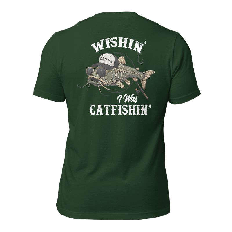 "WISHIN' I WAS CATFISHIN" Tee-Shirts