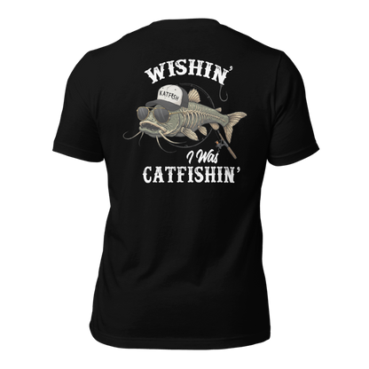 "WISHIN' I WAS CATFISHIN" Tee-Shirts