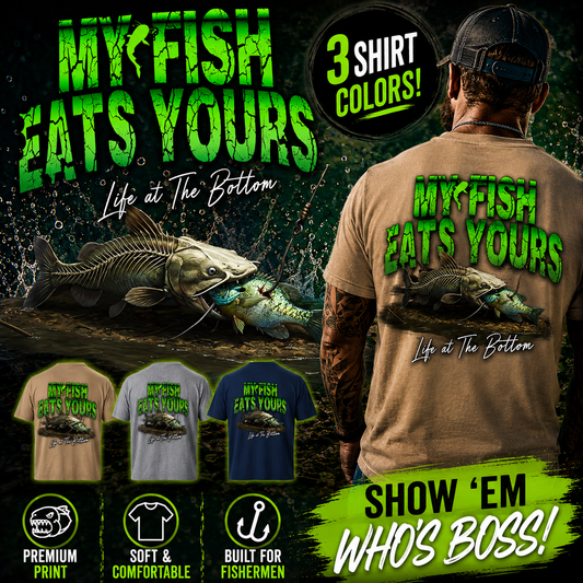 "MY FISH EATS YOURS" Tee-Shirts