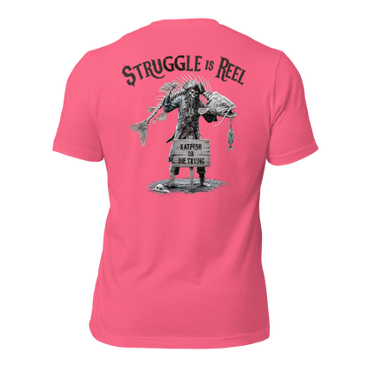 "The Struggle is REEL" Tee-Shirts