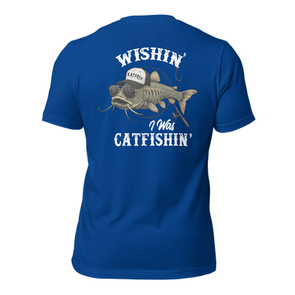 "WISHIN' I WAS CATFISHIN" Tee-Shirts