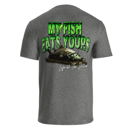 "MY FISH EATS YOURS" Tee-Shirts